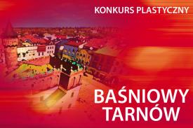 Baśniowy Tarnów – konkurs plastyczny