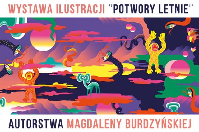 Wystawa „Potwory Letnie” Magdaleny Burdzyńskiej, Towarzysząca 24. Edycji Festiwalu Komedii Talia