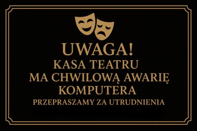 Awaria Kasy Biletowej Teatru